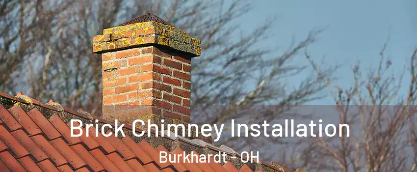 Brick Chimney Installation Burkhardt - OH