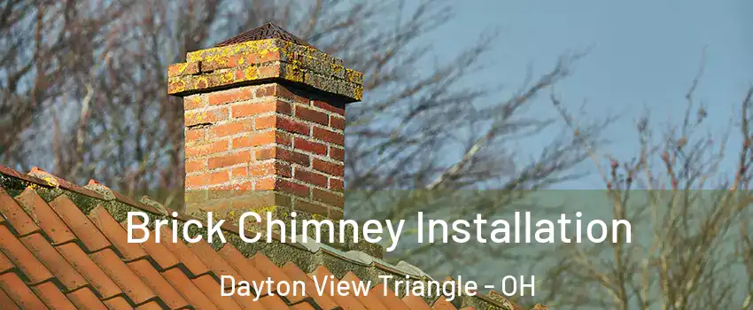 Brick Chimney Installation Dayton View Triangle - OH