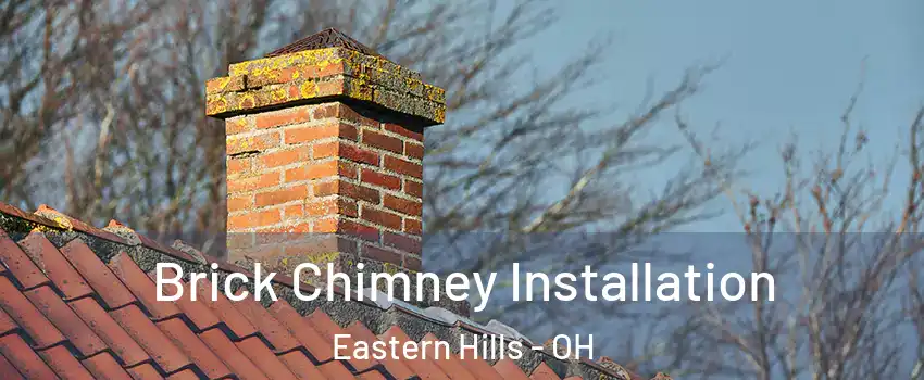 Brick Chimney Installation Eastern Hills - OH