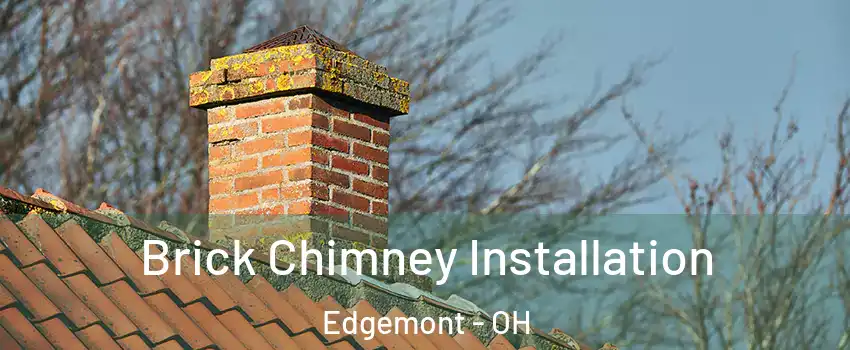 Brick Chimney Installation Edgemont - OH