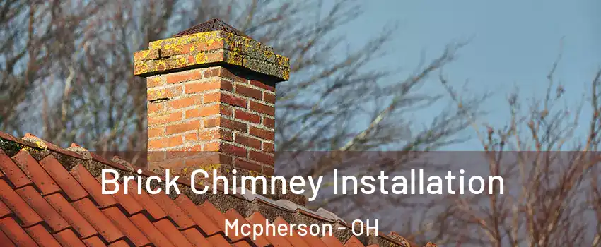 Brick Chimney Installation Mcpherson - OH