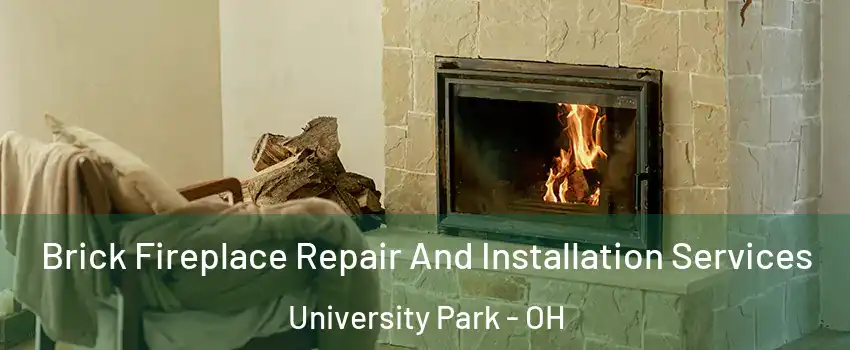 Brick Fireplace Repair And Installation Services University Park - OH