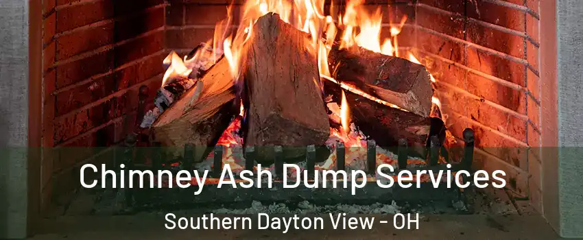 Chimney Ash Dump Services Southern Dayton View - OH