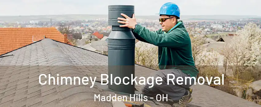 Chimney Blockage Removal Madden Hills - OH