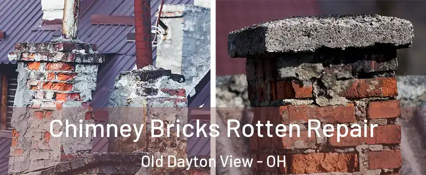 Chimney Bricks Rotten Repair Old Dayton View - OH