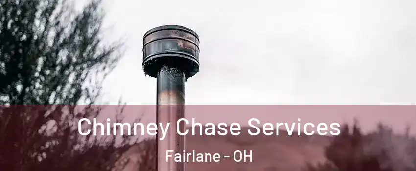 Chimney Chase Services Fairlane - OH