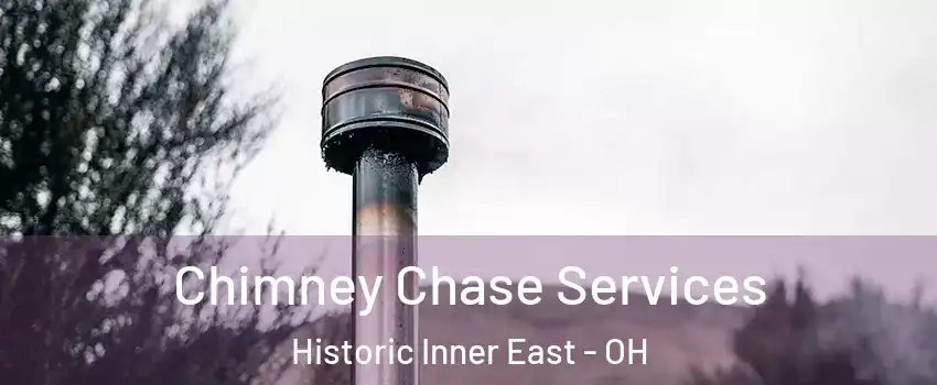 Chimney Chase Services Historic Inner East - OH