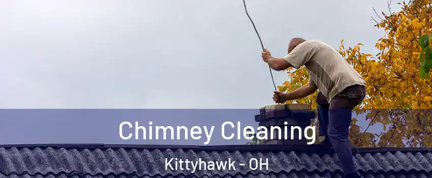 Chimney Cleaning Kittyhawk - OH