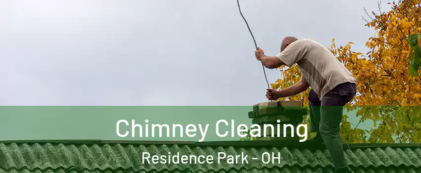 Chimney Cleaning Residence Park - OH