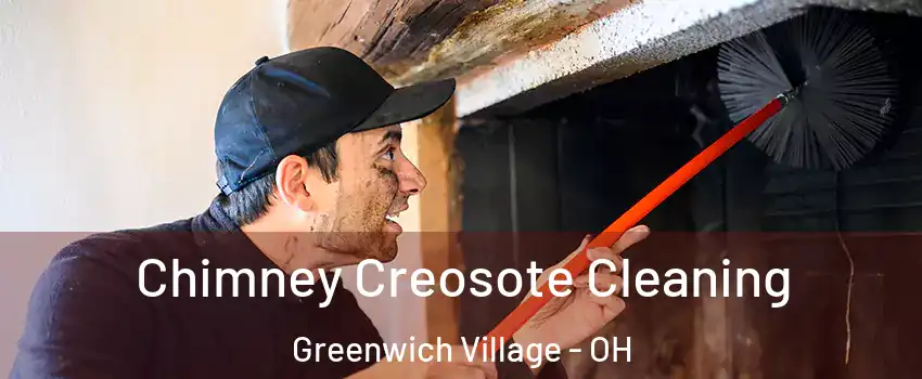 Chimney Creosote Cleaning Greenwich Village - OH