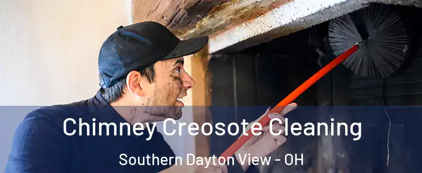 Chimney Creosote Cleaning Southern Dayton View - OH