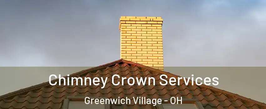 Chimney Crown Services Greenwich Village - OH