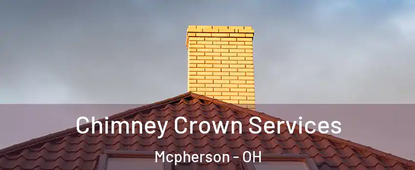 Chimney Crown Services Mcpherson - OH