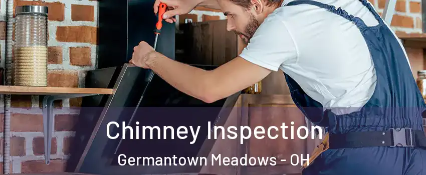 Chimney Inspection Germantown Meadows - OH