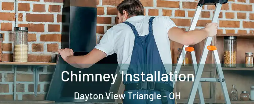 Chimney Installation Dayton View Triangle - OH