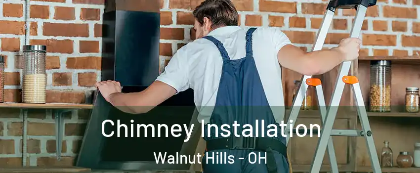 Chimney Installation Walnut Hills - OH