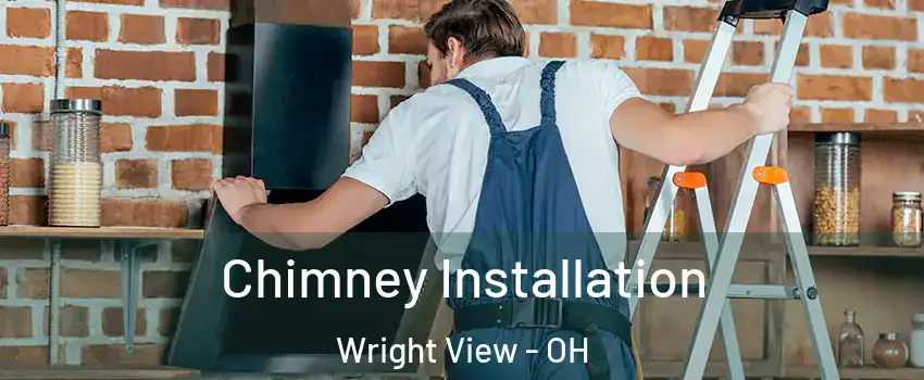 Chimney Installation Wright View - OH