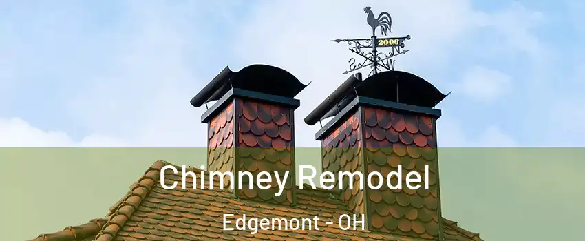 Chimney Remodel Edgemont - OH