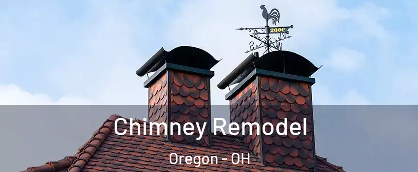 Chimney Remodel Oregon - OH
