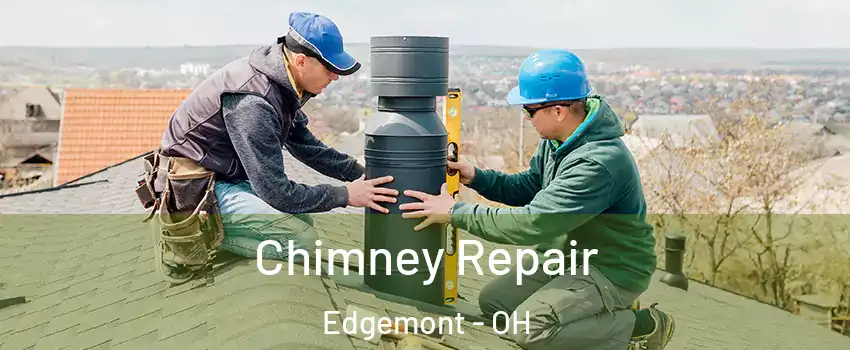 Chimney Repair Edgemont - OH