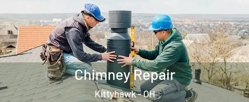 Chimney Repair Kittyhawk - OH