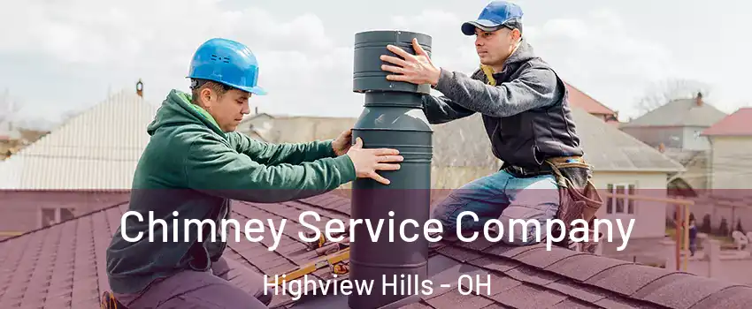 Chimney Service Company Highview Hills - OH