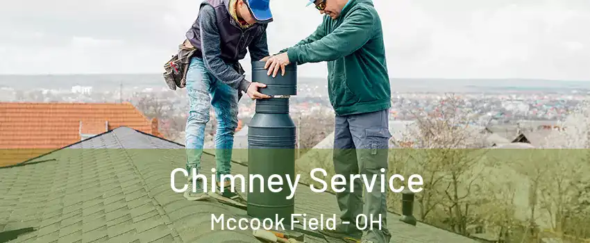 Chimney Service Mccook Field - OH