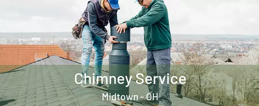 Chimney Service Midtown - OH