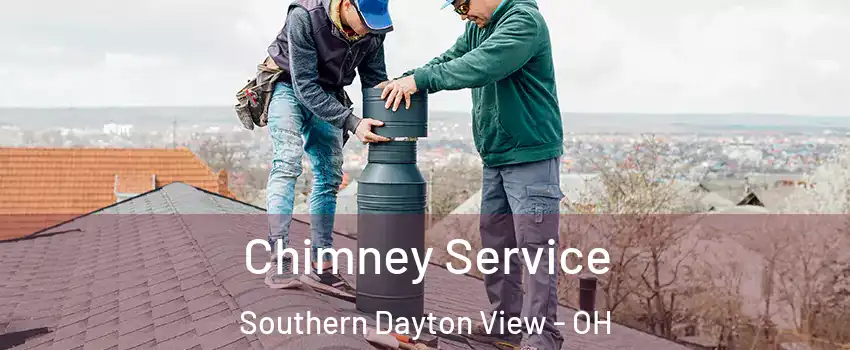 Chimney Service Southern Dayton View - OH