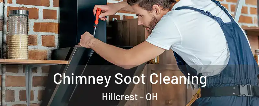 Chimney Soot Cleaning Hillcrest - OH
