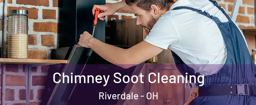 Chimney Soot Cleaning Riverdale - OH