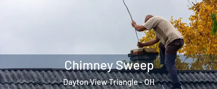 Chimney Sweep Dayton View Triangle - OH