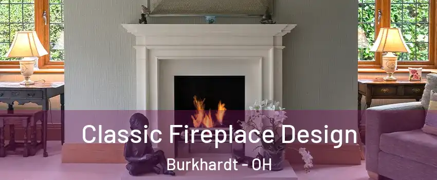 Classic Fireplace Design Burkhardt - OH