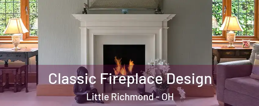 Classic Fireplace Design Little Richmond - OH