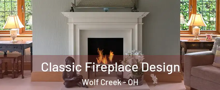 Classic Fireplace Design Wolf Creek - OH