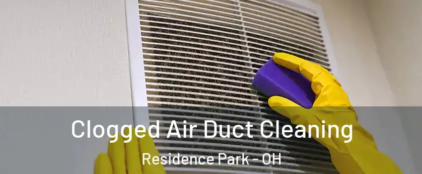 Clogged Air Duct Cleaning Residence Park - OH