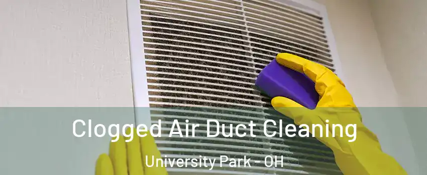 Clogged Air Duct Cleaning University Park - OH