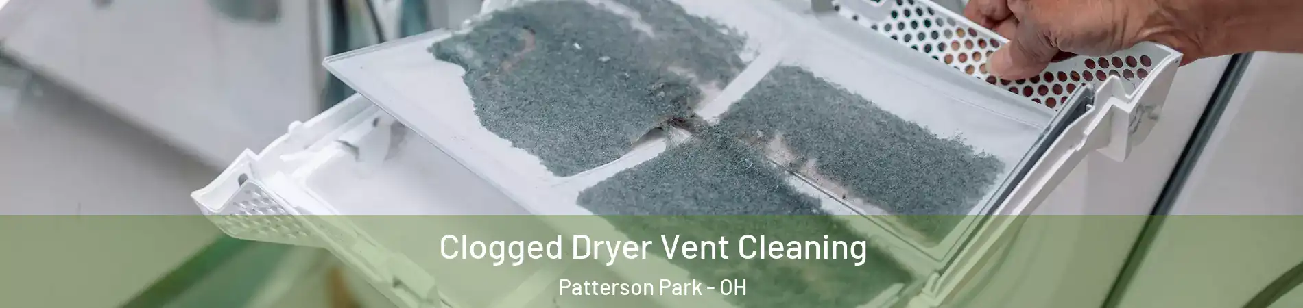 Clogged Dryer Vent Cleaning Patterson Park - OH