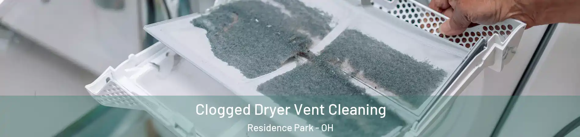 Clogged Dryer Vent Cleaning Residence Park - OH