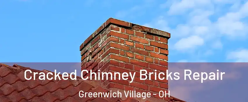Cracked Chimney Bricks Repair Greenwich Village - OH