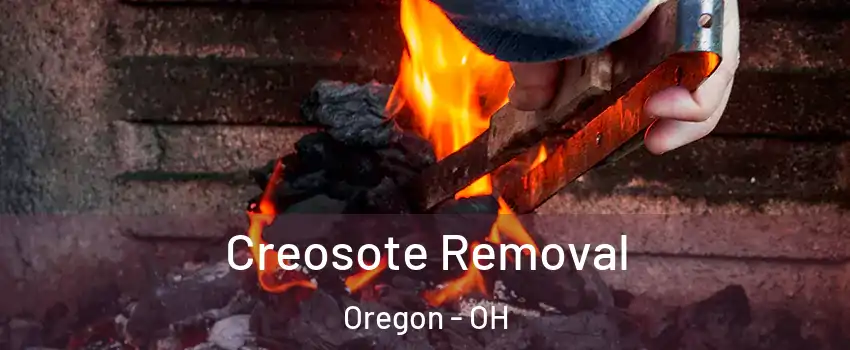 Creosote Removal Oregon - OH