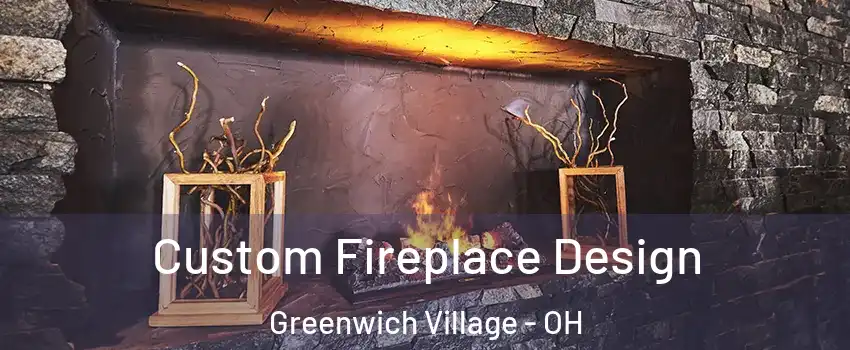 Custom Fireplace Design Greenwich Village - OH