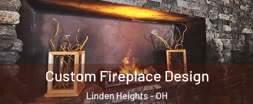 Custom Fireplace Design Linden Heights - OH