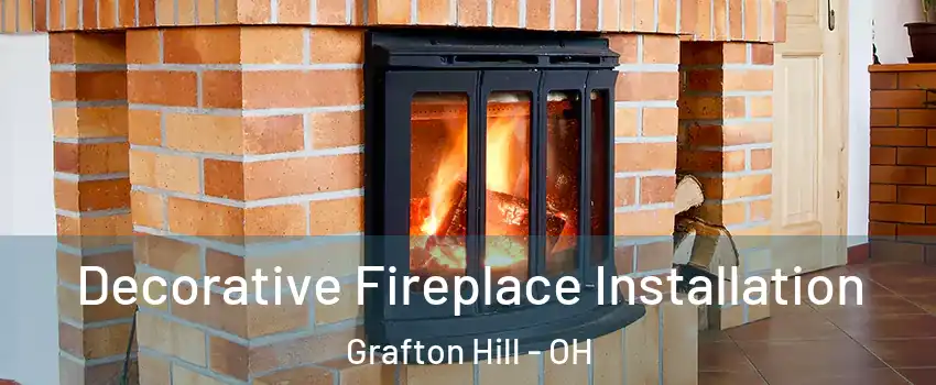 Decorative Fireplace Installation Grafton Hill - OH