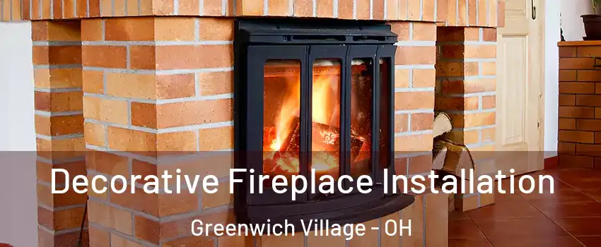 Decorative Fireplace Installation Greenwich Village - OH