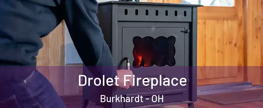 Drolet Fireplace Burkhardt - OH