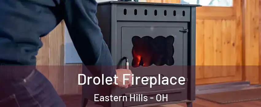 Drolet Fireplace Eastern Hills - OH