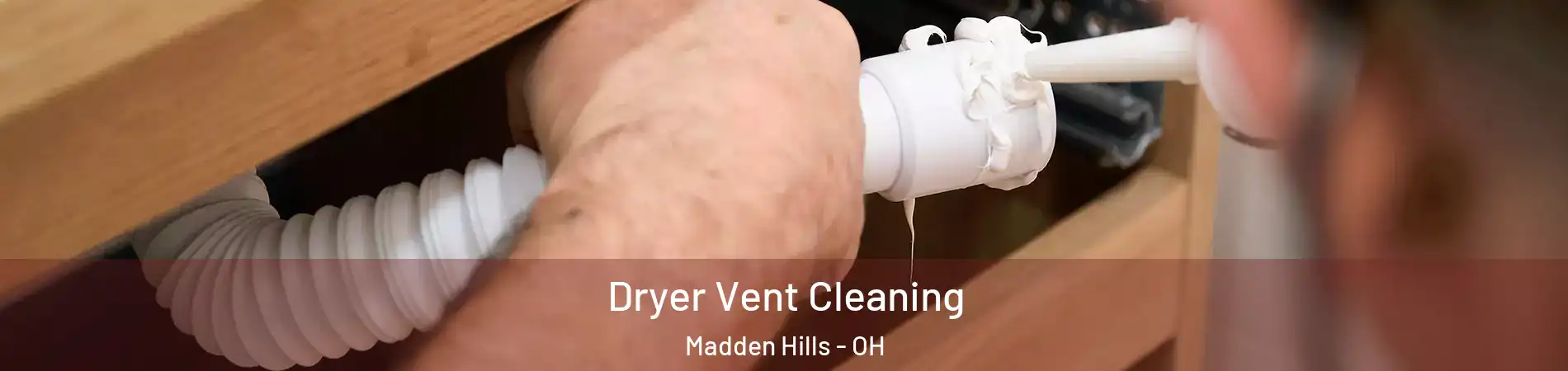 Dryer Vent Cleaning Madden Hills - OH