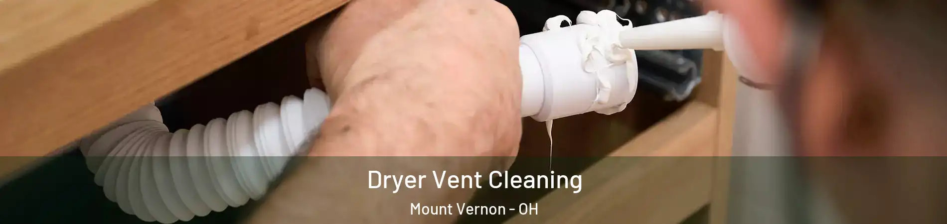Dryer Vent Cleaning Mount Vernon - OH