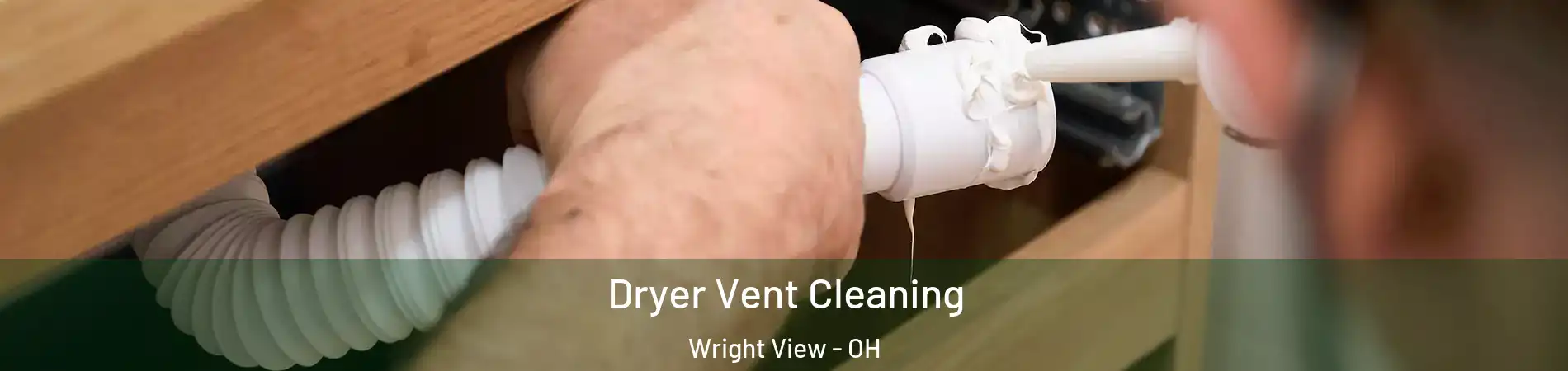 Dryer Vent Cleaning Wright View - OH